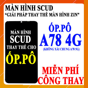 Màn hình Scud cho Oppo A78 4G